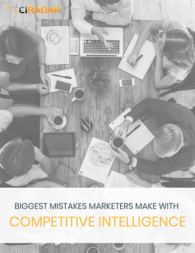 Biggest Mistakes Marketers Make with Competitive Intelligence